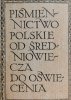 PIŚMIENNICTWO POLSKIE OD ŚREDNIOWIECZA DO OŚWIECENIA - Kazimierz Krajewski